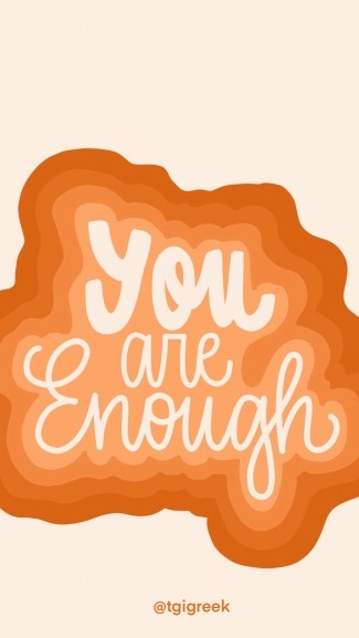 Phone background You Are Enough - TGI Greek