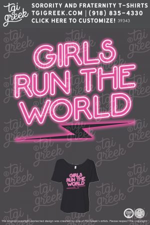 Customizable Girls Run the World Shirt Design